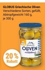Aktuelle Oliven Angebote bei GLOBUS in Ludwigshafen (Rhein) Aktuelles Griechische Oliven Angebot bei GLOBUS in Ludwigshafen (Rhein)