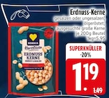 Erdnuss-Kerne Angebote bei EDEKA Passau für 1,19 €