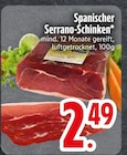 Spanischer Serrano-Schinken im EDEKA Prospekt Spanischer Serrano-Schinken  im aktuellen EDEKA Prospekt für 2,49 €