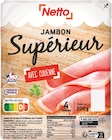 Jambon supérieur avec couenne - Netto à 1,82 € dans le catalogue Netto