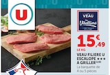 Veau escalope à griller - Super U à Lorient Veau escalope à griller en promo chez Super U Lorient à 15,49 €
