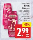 Elvital Shampoo von L'Oréal Paris für 2,99 € bei EDEKA im Angebot Elvital Shampoo von L'Oréal Paris im aktuellen EDEKA Prospekt