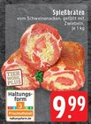 Aktuelles Spießbraten Angebot bei EDEKA in Mönchengladbach ab 9,99 €