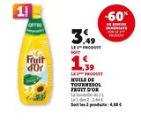 Huile de Tournesol - Fruit d'Or en promo chez Super U Clermont-Ferrand à 4,88 €
