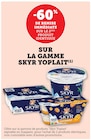 -60% de remise immédiate sur le 2ème produit identique sur la gamme skyr YOPLAIT - YOPLAIT dans le catalogue U Express