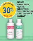 Promo Gammes dermoliquide, poligyn, antiseptique, triple protection et cotton touch à  dans le catalogue E.Leclerc à L'Aigle