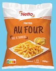 Frites au Four Surgelées - Netto - Netto à La Ciotat Frites au Four Surgelées - Netto en promo chez Netto La Ciotat à 1,25 €