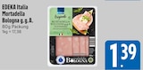 Mortadella Bologna g.g.A. von EDEKA Italia im aktuellen E xpress Prospekt für 1,39 €