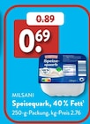 Fett im ALDI SÜD Prospekt Speisequark, 40% Fett von Milsani im aktuellen ALDI SÜD Prospekt für 0,69 €