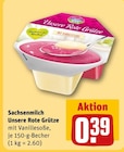 Unsere Rote Grütze mit Vanillesoße von Sachsenmilch im aktuellen REWE Prospekt