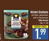 Khidri Datteln von EDEKA im aktuellen EDEKA Prospekt