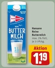 Reine Buttermilch im Angebot bei REWE in Gifhorn Reine Buttermilch Angebote von Hansano bei REWE Gifhorn für 1,19 €