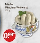 Aktuelle Weißwurst Angebote bei V-Markt in Augsburg Aktuelles Frische Münchner Weißwurst Angebot bei V-Markt in Augsburg ab 0,99 €