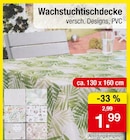 Wachstuch-Tischdecke Angebote bei Zimmermann Wolfsburg für 1,99 €