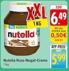 Nutella Nuss-Nugat-Creme Angebot in Reuth Nutella Nuss-Nugat-Creme im aktuellen Prospekt bei EDEKA in Reuth