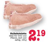 Aktuelles Kalbskoteletts Angebot bei E center in Mainz ab 2,19 €