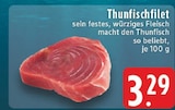 Aktuelles Thunfischfilet Angebot bei E center in Mönchengladbach ab 3,29 €