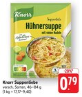 Suppenliebe Hühnersuppe Angebote von Knorr bei E center Homburg für 0,79 €