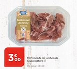 Promo Chiffonnade de jambon de Savoie nature à 3,00 € dans le catalogue Bi1 à Santosse