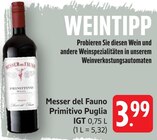Primitivo Puglia Angebote von Messer del Fauno bei E center Göppingen für 3,99 €