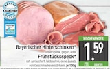 Bayerischer Hinterschinken  im aktuellen EDEKA Prospekt für 1,59 €
