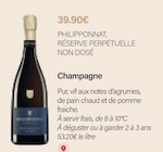 Champagne - PHILIPPONNAT, RÉSERVE PERPÉTUELLE NON DOSÉ - Monoprix Italie à Le Kremlin-Bicètre Champagne - PHILIPPONNAT, RÉSERVE PERPÉTUELLE NON DOSÉ en promo chez Monoprix Italie Le Kremlin-Bicètre à 39,90 €