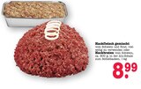 Aktuelle Hackfleisch Angebote bei E center in Mannheim Aktuelles Hackfleisch gemischt Angebot bei E center in Mannheim ab 8,99 €
