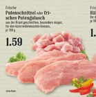 Aktuelle Pute Angebote bei EDEKA in Bergisch Gladbach Aktuelles Frische Putenschnitzel Angebot bei EDEKA in Bergisch Gladbach ab 1,59 €