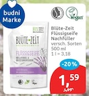 Flüssigseife Nachfüller von Blüte-Zeit im aktuellen budni Prospekt