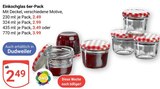 Einkochglas 6er-Pack für 2,49 € bei GLOBUS im Angebot Einkochglas 6er-Pack im aktuellen GLOBUS Prospekt