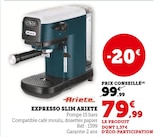 Expresso Slim - ARIETE en promo chez Super U Lyon à 79,99 €