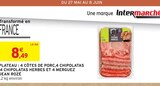 Plateau : 4 côtes de porc, 4 chipolatas, 4 chipolatas herbes et 4 merguez - Jean Rozé en promo chez Intermarché Plateau : 4 côtes de porc, 4 chipolatas, 4 chipolatas herbes et 4 merguez - Jean Rozé dans le catalogue Intermarché