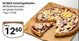 Zwetschgenkuchen von Globus für 12,60 € bei GLOBUS im Angebot Zwetschgenkuchen von Globus im aktuellen GLOBUS Prospekt
