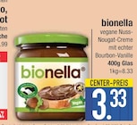 vegane Nuss-Nougat-Creme mit echter Bourbon-Vanille von bionella im aktuellen EDEKA Prospekt für 3,33 €
