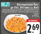 Riesengarnelen Mango-Chili, Dillrahm oder Aioli Angebote bei EDEKA Arnsberg für 2,69 €