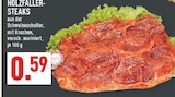 Aktuelles Holzfaller-Steaks Angebot bei Marktkauf in Bergisch Gladbach ab 0,59 €
