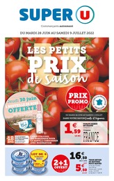 Catalogue Super U à Échirolles, avec 28 pages Prospectus Super U à Échirolles, "Les petits prix de saison", 28 pages, 28/06/2022 - 09/07/2022