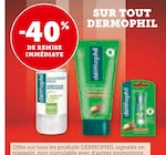 Promo -40% de remise immédiate sur tout Dermophil à  dans le catalogue Hyper U à Champagnole