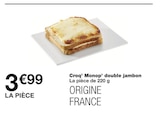 Croq’ Monop’ double jambon à 3,99 € dans le catalogue Monoprix