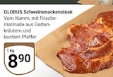Aktuelle Steak Angebote bei GLOBUS in Bochum Aktuelles Schweinenackensteak Angebot bei GLOBUS in Bochum ab 8,90 €