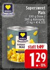 Aktuelles Supersweet Mais Angebot bei EDEKA in Dortmund ab 1,29 €