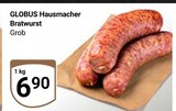 Aktuelles Hausmacher Bratwurst Angebot bei GLOBUS in Mannheim ab 6,90 €