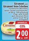 Géramont oder Géramont feine Scheiben bei EDEKA im Meerbusch Prospekt für 2,00 €