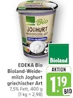 Bioland-Weidemilch Joghurt griechischer Art Angebote von EDEKA Bio bei E center Bruchsal für 1,19 €