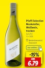 Aktuelle Wein Angebote bei Lidl in Essen Aktuelles Pfaffl Selection Muskateller, Weißwein, trocken Angebot bei Lidl in Essen ab 6,79 €