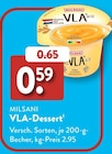 VLA-Dessert im ALDI SÜD Prospekt VLA-Dessert von Milsani im aktuellen ALDI SÜD Prospekt für 0,59 €