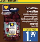 Schattenmorellen von EDEKA im aktuellen EDEKA Prospekt für 1,99 €