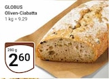 Oliven-Ciabatta im Angebot bei GLOBUS in Erfurt Oliven-Ciabatta Angebote von GLOBUS bei GLOBUS Erfurt für 2,60 €
