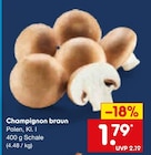Champignon braun im Angebot bei Netto Marken-Discount in Neuss Champignon braun Angebote bei Netto Marken-Discount Neuss für 1,79 €