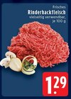 Aktuelle Rindfleisch Angebote bei EDEKA in Mönchengladbach Aktuelles Rinderhackfleisch Angebot bei EDEKA in Mönchengladbach ab 1,29 €
